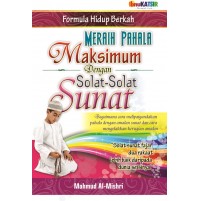 MERAIH PAHALA MAKSIMUM DENGAN SOLAT-SOLAT SUNAT